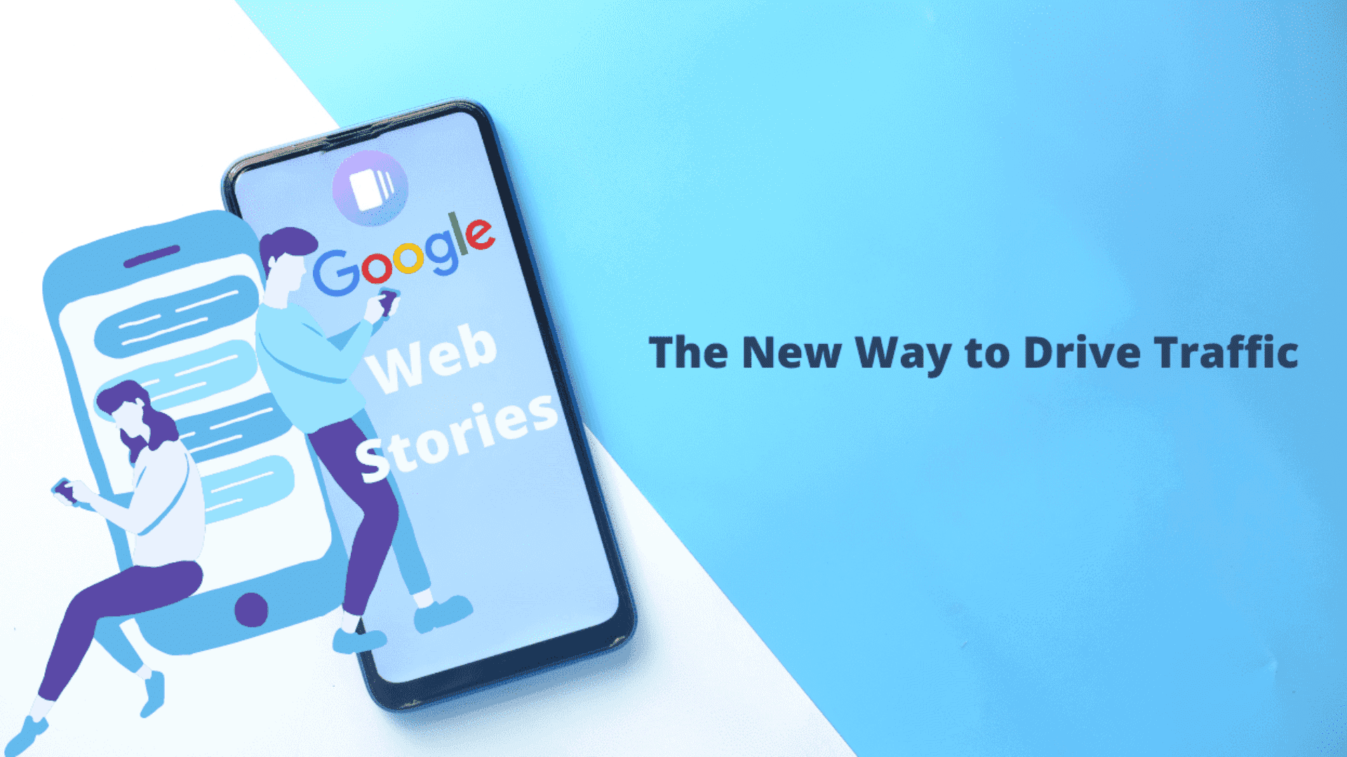 Google Web Stories - The Ultimate Guide