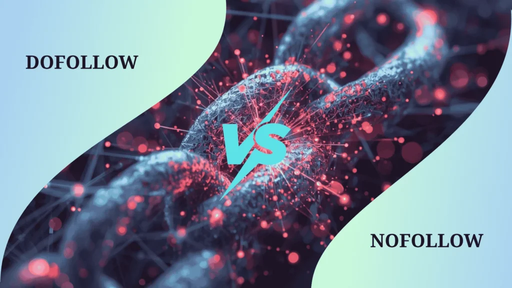 Dofollow vs Nofollow Backlinks in SEO